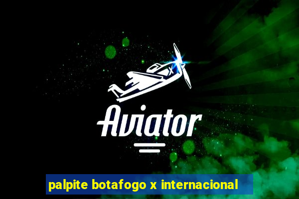 palpite botafogo x internacional